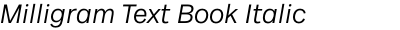Milligram Text Book Italic